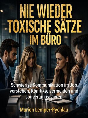 cover image of Nie wieder toxische Sätze im Büro